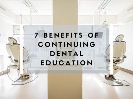 7 Benefits of Continuing Dental Education