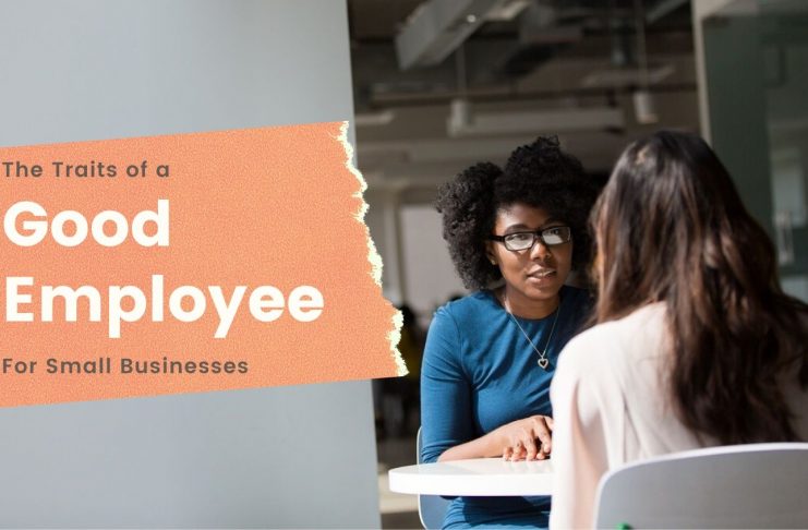 Traits of a Good Employee for Small Businesses