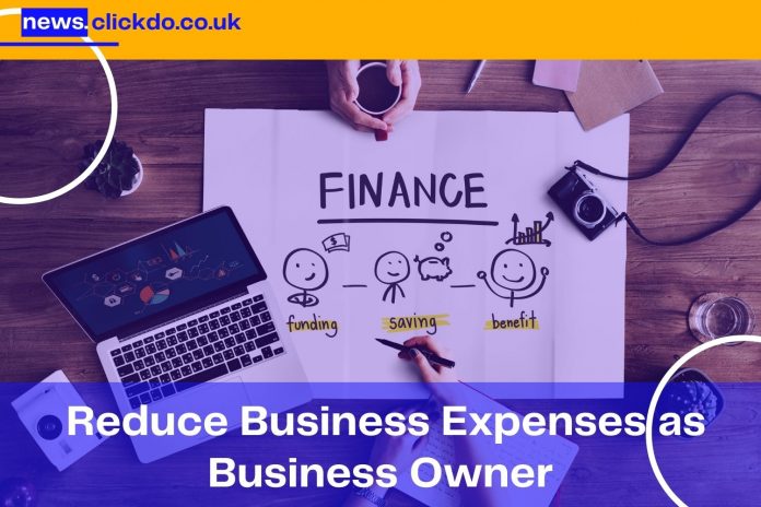 5 Tips to Reduce Your Business Expenses as a Business Owner.