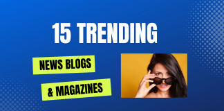 15 trending News Blogs & Lifestyle Magazines UK to get featured in