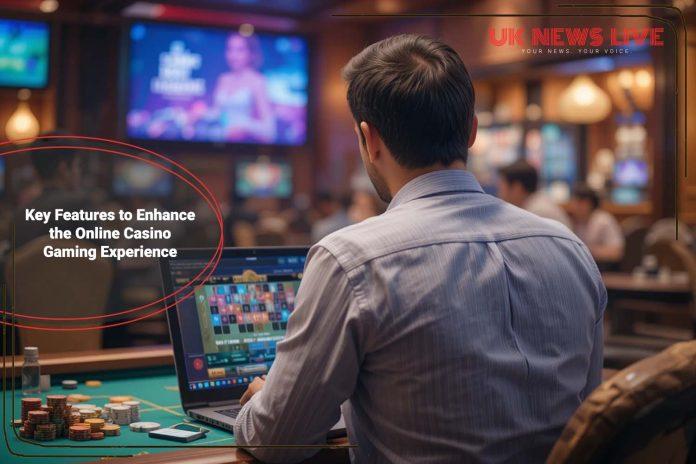 features-to-enhance-the-online-casino-gaming-experience