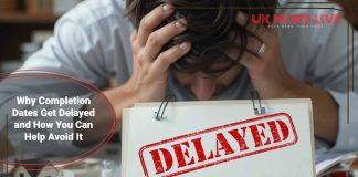 why-completion-dates-get-delayed