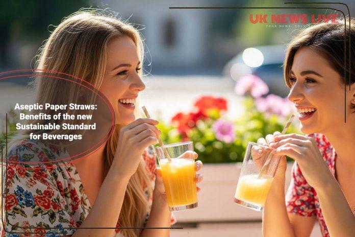 benefits-of-aseptic-paper-straws