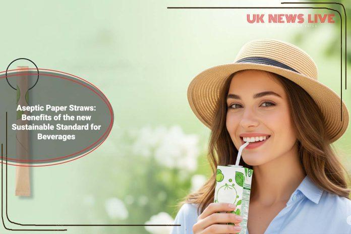 benefits-of-aseptic-paper-straws