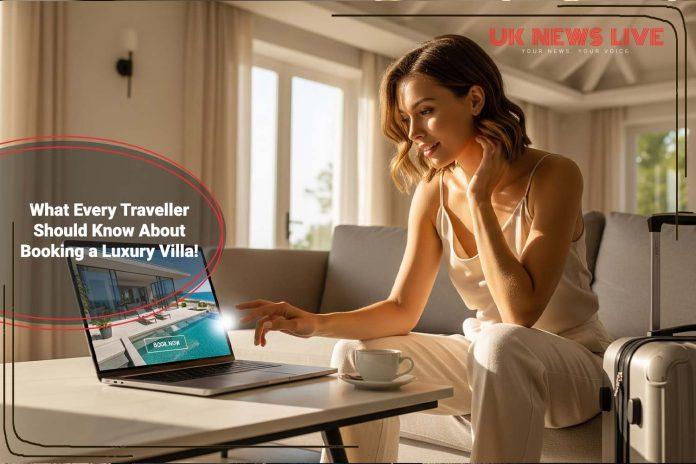 what-every-traveller-should-know-about-booking-a-luxury-villa